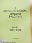 A Janus Pannonius Múzeum évkönyve 2001-2002