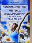 Naturista kezelések, melyekkel megszabadulhatunk a candidiasis-től 48 óra alatt