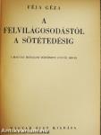 A felvilágosodástól a sötétedésig