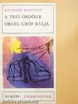 A test ördöge/Orgel gróf bálja