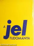 A jel tudománya