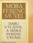 Daru utcától a Móra Ferenc utcáig
