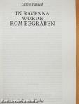 In Ravenna wurde Rom begraben