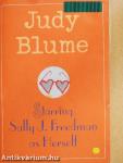 Starring Sally J. Freedman as Herself