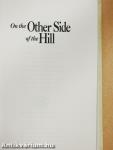 On the Other Side of the Hill