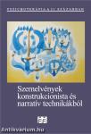 Szemelvények konstrukcionista és narratív technikákból