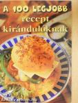 A 100 legjobb recept kirándulóknak