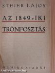 Az 1849-iki trónfosztás előzményei és következményei