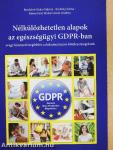 Nélkülözhetetlen alapok az egészségügyi GDPR-ban
