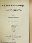 A pénz legendája/Gányó Julcsa