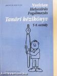 Nyelvtan, helyesírás, fogalmazás - Tanári kézikönyv 5-8. osztály