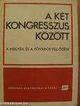 A két kongresszus között