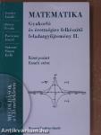 Matematika - Gyakorló és érettségire felkészítő feladatgyűjtemény II.