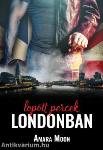 Lopott percek Londonban
