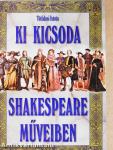 Ki kicsoda Shakespeare műveiben