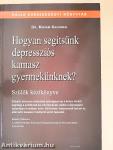 Hogyan segítsünk depressziós kamasz gyermekünknek?