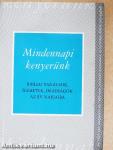Mindennapi kenyerünk