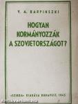 Hogyan kormányozzák a Szovjetországot?