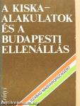 A Kiska-alakulatok és a budapesti ellenállás