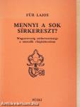 Mennyi a sok sírkereszt?