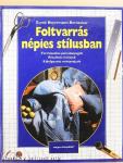 Foltvarrás népies stílusban