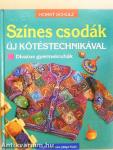 Színes csodák új kötéstechnikával