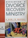 Developing a Divorce Recovery Ministry