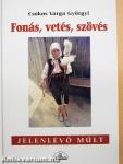 Fonás, vetés, szövés