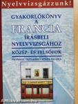 Gyakorlókönyv a francia írásbeli nyelvvizsgához