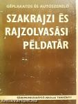 Géplakatos és autószerelő szakrajzi és rajzolvasási példatár