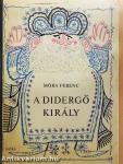 A didergő király