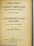 A szent kurtizán vagy a drágaköves asszony/A jelentéktelen asszony