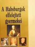 A Habsburgok elfelejtett gyermekei