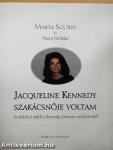 Jacqueline Kennedy szakácsnője voltam