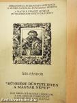 "Bűneiért bünteti Isten a magyar népet"