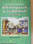 Alkalmazzuk a technikát! 2. osztály