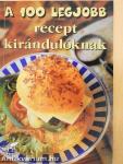 A 100 legjobb recept kirándulóknak