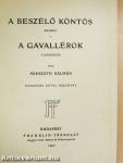 A beszélő köntös/A gavallérok