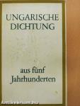 Ungarische dichtung aus fünf Jahrhunderten