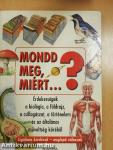 Mondd meg, miért...?