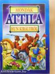 Mondák Attila hun királyról