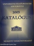 Universitas Felsőoktatási Lektorátus 2003 Katalógus