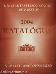 Universitas Felsőoktatási Lektorátus 2004 Katalógus