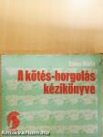 A kötés-horgolás kézikönyve