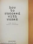 How to succeed with women