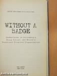 Without a Badge