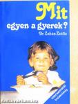 Mit egyen a gyerek?