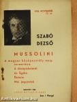 Mussolini/A magyar középosztály megteremtése/A középiskoláról/Az Egyke/Életeim/Mai jegyzetek