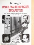 Raoul Wallenberggel Budapesten