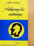 A hétköznapi élet anatómiája